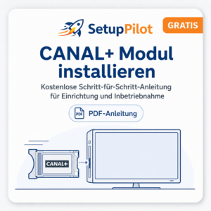 CANAL+ Modul installieren – Schritt für Schritt erklärt